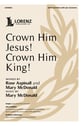 Crown Him Jesus! Crown Him King! SATB choral sheet music cover